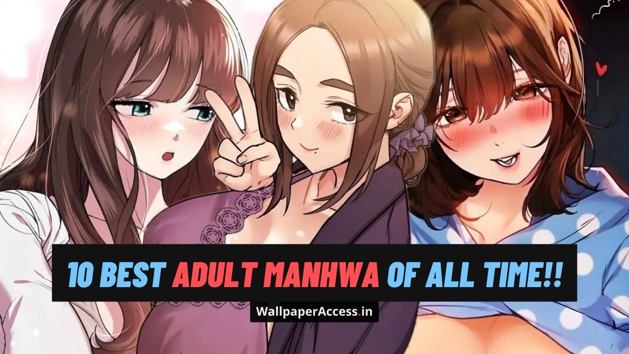 10 Best Adult Manhwa of All Time!!